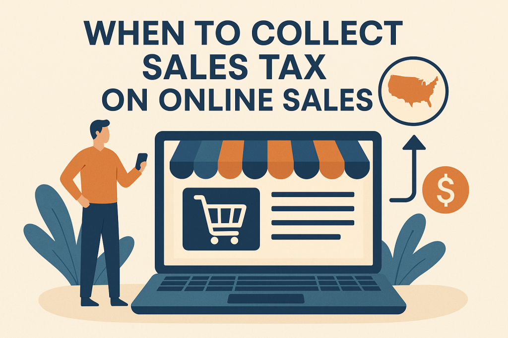 When to Collect Sales Tax on Online Sales