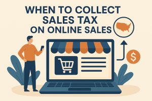 When to Collect Sales Tax on Online Sales